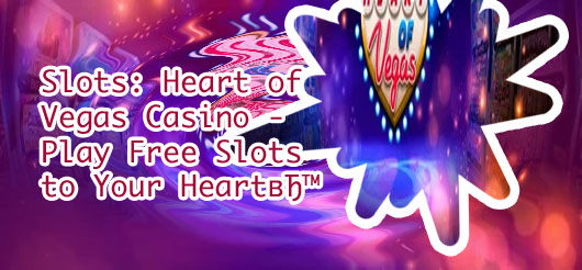 Heart of vegas casino app