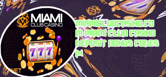 Miami club casino bonus codes